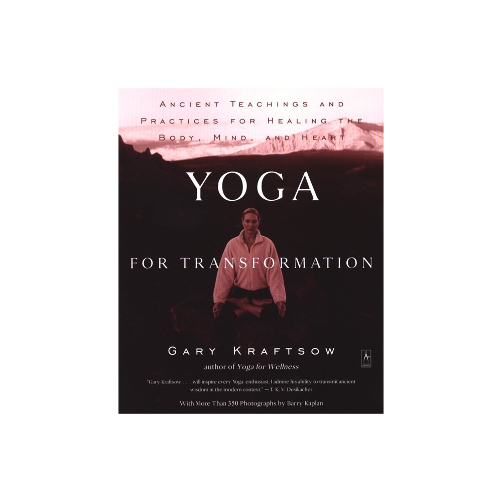 Yoga for Transformation - (Compass) by Gary Kraftsow (Paperback)