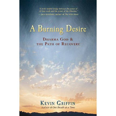 A Burning Desire - by  Kevin Griffin (Paperback)