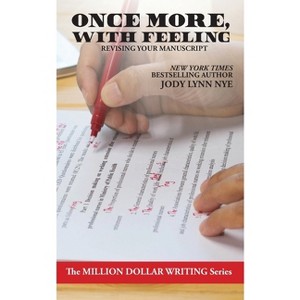 Once More, With Feeling - (Million Dollar Writing) by  Jody Lynn Nye (Paperback) - 1 of 1