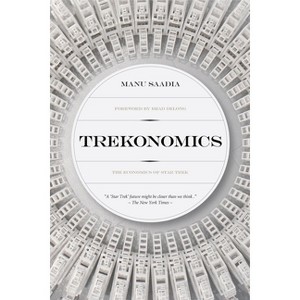 Trekonomics - by  Manu Saadia (Hardcover) - 1 of 1