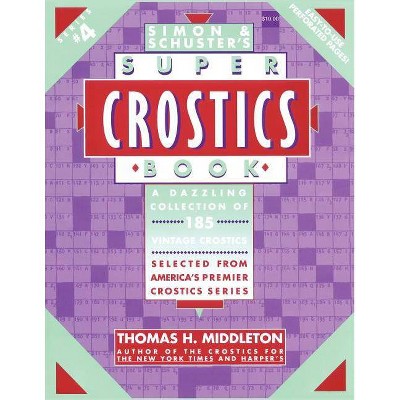 Simon & Schusters Super Crostics # 4 - (Super Crostics Book) by  Thomas H Middleton (Paperback)