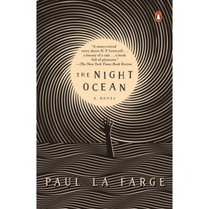 The Night Ocean - by  Paul La Farge (Paperback) - 1 of 1