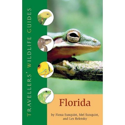 Florida (Traveller's Wildlife Guides) - (Travellers' Wildlife Guide) by  Les Beletsky & Fiona Sunquist & Mel Sunquist (Paperback)