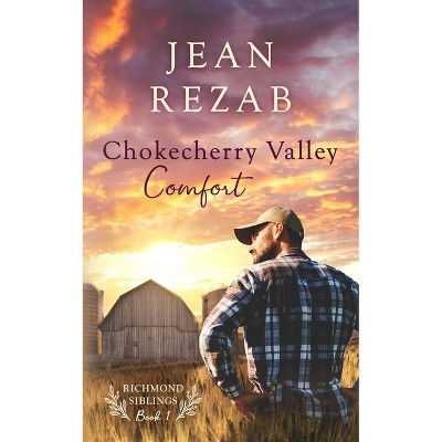 Chokecherry Valley Comfort - (Richmond Siblings) by  Jean Rezab (Paperback)