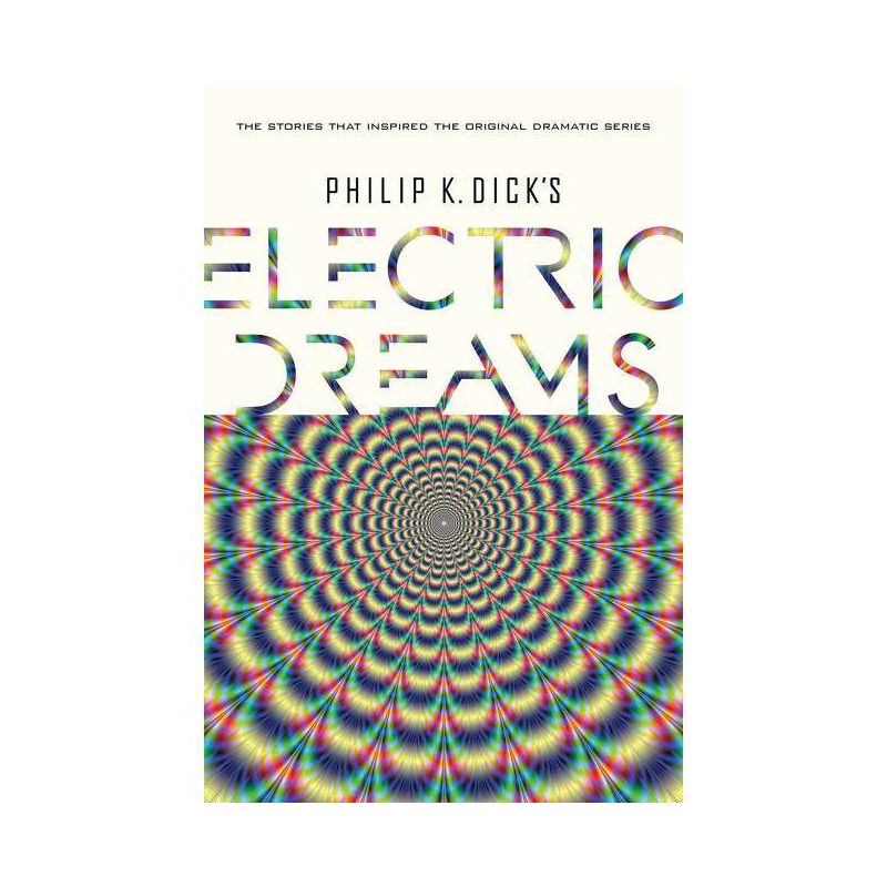 Philip K. Dick's Electric Dreams - by  Philip K Dick (Hardcover), 1 of 2