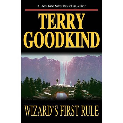 Wizard's First Rule - (Sword of Truth) by  Terry Goodkind (Hardcover)