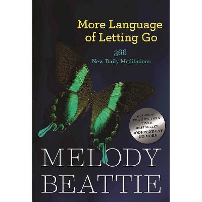 More Language of Letting Go - (Hazelden Meditation Series) by  Melody Beattie (Paperback)