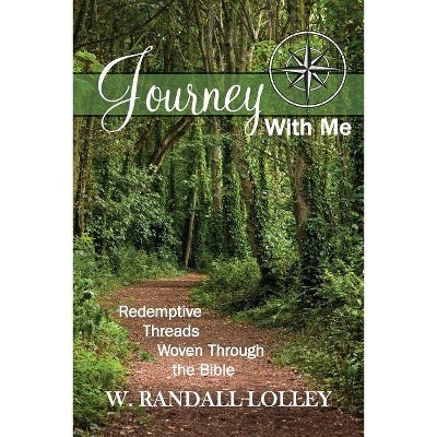 Journey with Me - by  W Randall Lolley (Paperback)