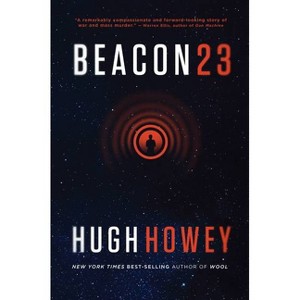 Beacon 23 - by  Hugh Howey (Paperback) - 1 of 1