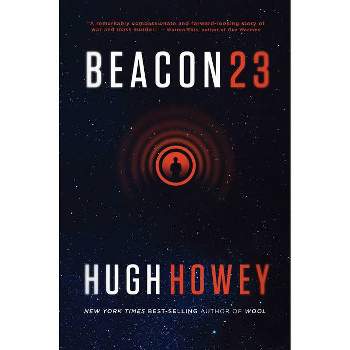 Beacon 23 - by  Hugh Howey (Paperback)