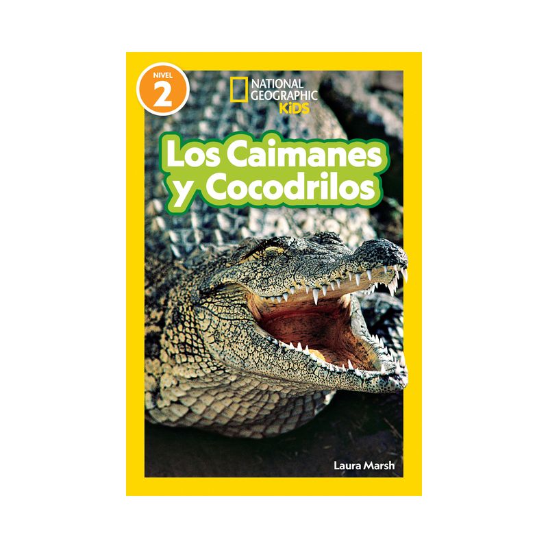 National Geographic Readers Los Caimanes Y Cocodrilos (Nivel 2) - by  Laura Marsh (Paperback), 1 of 2