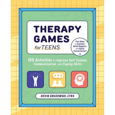 Therapy Games for Teens - by  Kevin Gruzewski (Paperback)