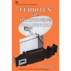 Ferrites at Microwave Frequencies - (Electromagnetic Waves) by  A J Baden Fuller (Hardcover) - 1 of 1