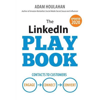 The LinkedIn Playbook - by  Adam Houlahan (Paperback)