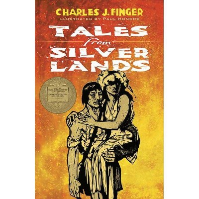 Tales from Silver Lands - by  Charles J Finger (Paperback)