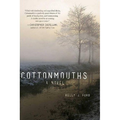 Cottonmouths - by  Kelly J Ford (Hardcover)