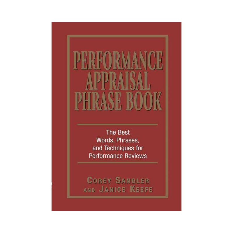 Performance Appraisal Phrase Book - by  Corey Sandler & Janice Keefe (Paperback), 1 of 2
