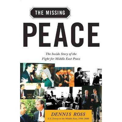 Missing Peace - by  Dennis Ross (Paperback)