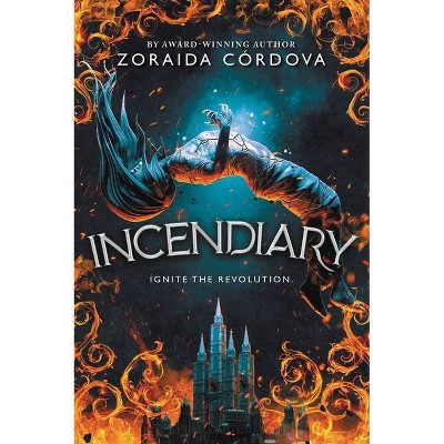 Incendiary - (Hollow Crown) by  Zoraida Córdova (Paperback)