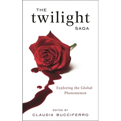 Twilight Saga - by  Claudia Bucciferro (Hardcover)