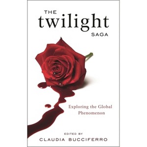 Twilight Saga - by  Claudia Bucciferro (Hardcover) - 1 of 1