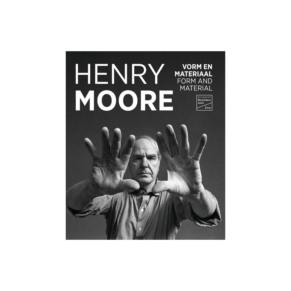 Henry Moore - by Waanders Publishers (Paperback)