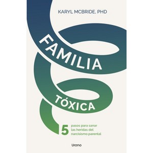 Familia Toxica - by  Karyl McBride (Paperback) - 1 of 1