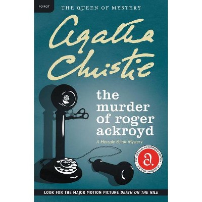 The Murder of Roger Ackroyd - (Hercule Poirot Mysteries) by  Agatha Christie (Paperback)