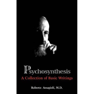 Psychosynthesis - by  Roberto Assagioli (Paperback)