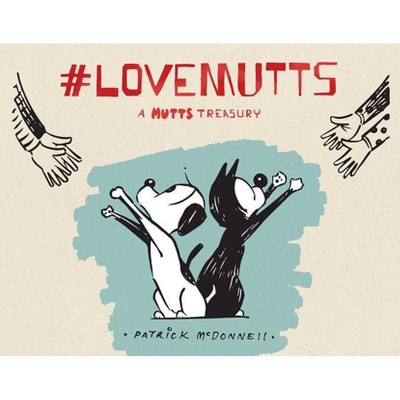 #Lovemutts - (Mutts) by  Patrick McDonnell (Paperback)