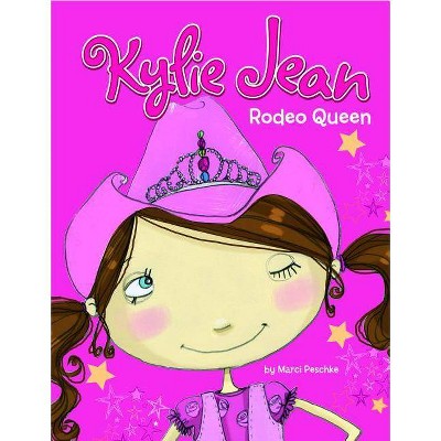 Rodeo Queen - (Kylie Jean (Paperback)) by  Marci Peschke (Paperback)