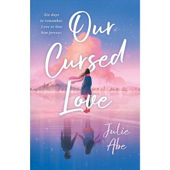 Our Cursed Love - by  Julie Abe (Hardcover)