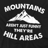 Men's Funny Puns Mountains Are Hill Areas T-Shirt - 2 of 4