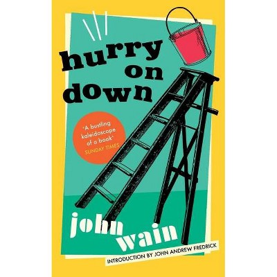 Hurry on Down (Valancourt 20th Century Classics) - by  John Wain (Paperback)