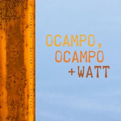 Ocampo Ocampo & Watt - Better Than a Dirtnap (Vinyl)