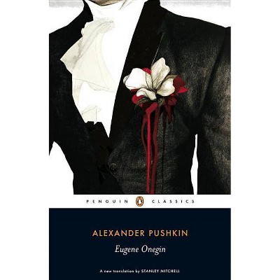 Eugene Onegin - (Penguin Classics) by  Alexander Pushkin (Paperback)