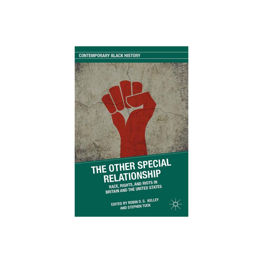 The Other Special Relationship - (Contemporary Black History) by R Kelley & S Tuck (Hardcover)