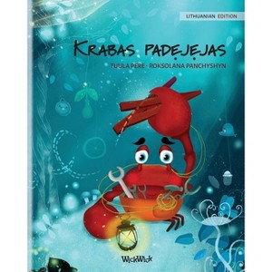 Krabas padejejas (Lithuanian Edition of The Caring Crab) - (Colin the Crab) by  Tuula Pere (Paperback) - 1 of 1