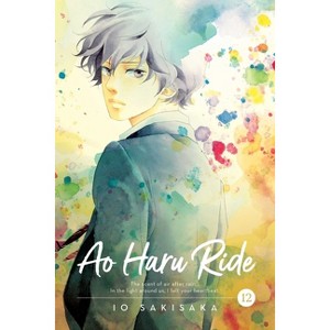 Ao Haru Ride, Vol. 12 - by  Io Sakisaka (Paperback) - 1 of 1