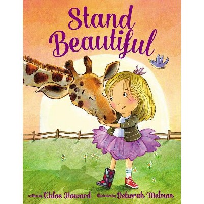 Stand Beautiful - by  Chloe Howard (Hardcover)