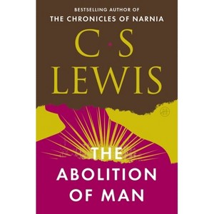 The Abolition of Man - by C S Lewis - 1 of 1