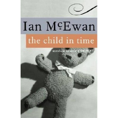 The Child in Time - by  Ian McEwan (Paperback)