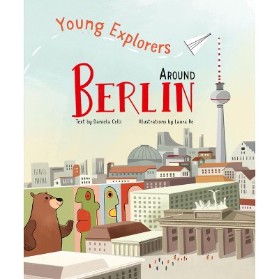 Around Berlin - (Young Explorers) (Hardcover)