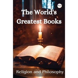 The World's Greatest Books (Religion and Philosophy) - by  Various (Paperback) - 1 of 1