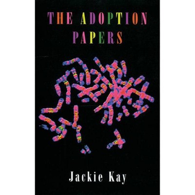 The Adoption Papers - by  Jackie Kay (Paperback)