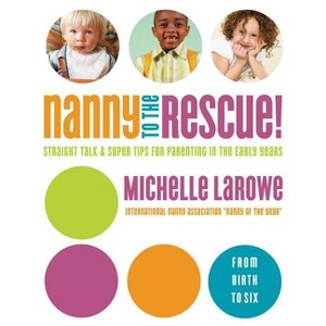 Nanny to the Rescue! - by  Michelle LaRowe (Paperback) - 1 of 1