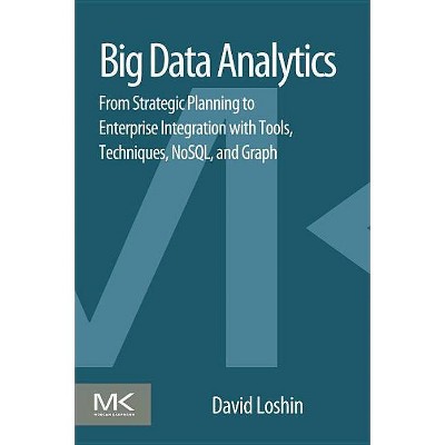 Big Data Analytics - by  David Loshin (Paperback)