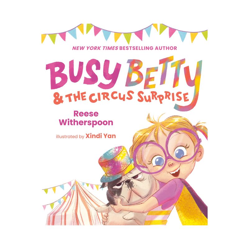 Busy Betty &#38; the Circus Surprise - by  Reese Witherspoon (Hardcover), 1 of 4