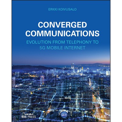 Converged Communications - by  Erkki Koivusalo (Hardcover)