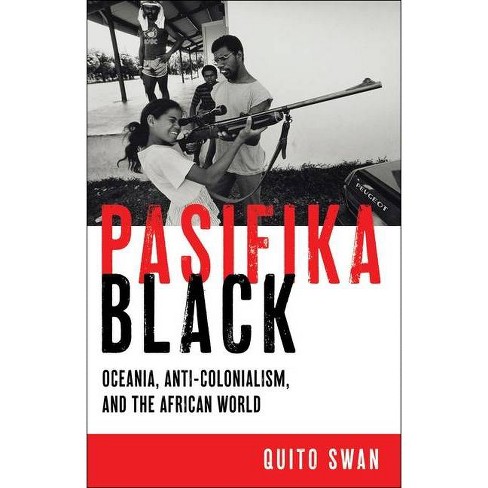 Pasifika Black - (Black Power) by  Quito Swan (Hardcover) - image 1 of 1